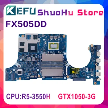 KEFU FX505DD Emaplaadi ASUS FX95DT FX505D FX505DT FX505DD Laotop Emaplaadi Koos R5-3550H R7-3750H GTX1050/3G GTX1650-4G